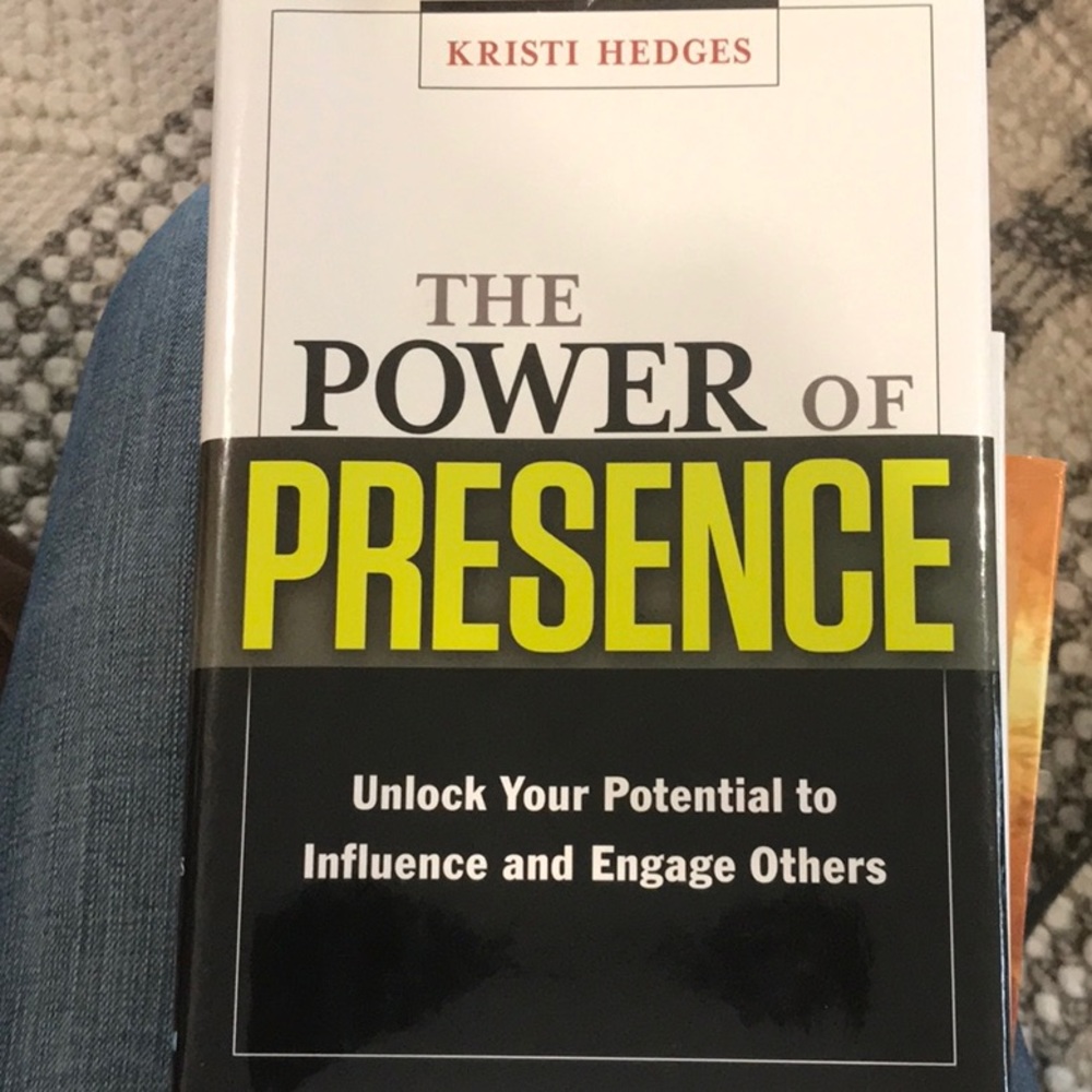 The Power of Presence by Kristi Hedges